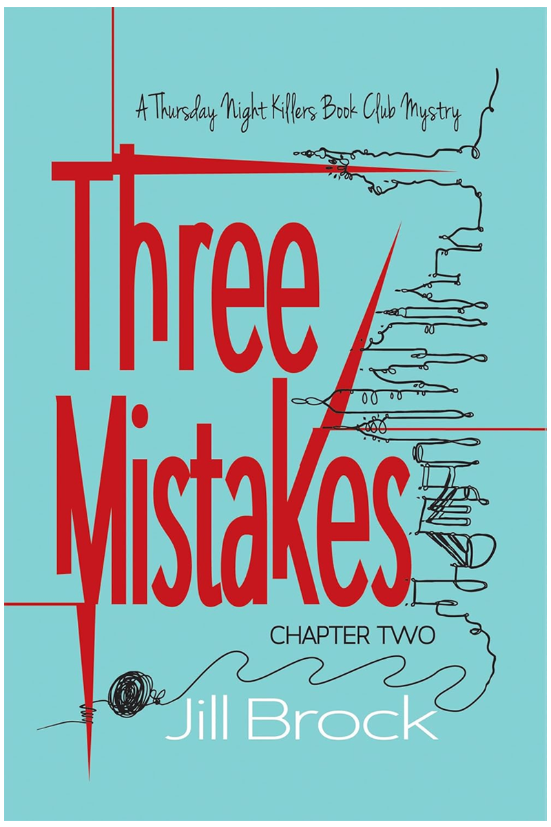 Three Mistakes : Chapter Two (The Thursday Night Killers Book Club Mysteries 2)