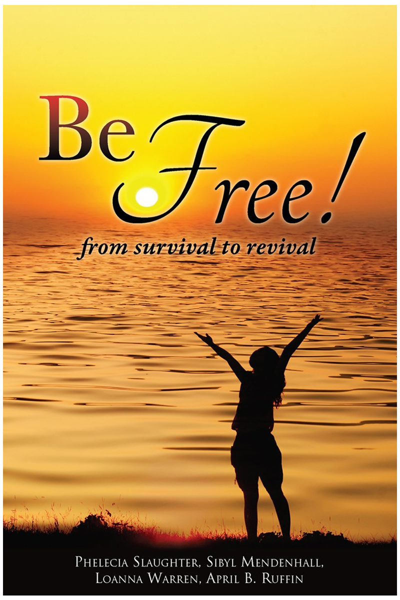Be Free!: From Survival to Revival